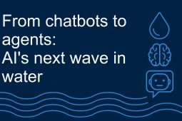 From chatbots to agents: AI’s next wave in water
