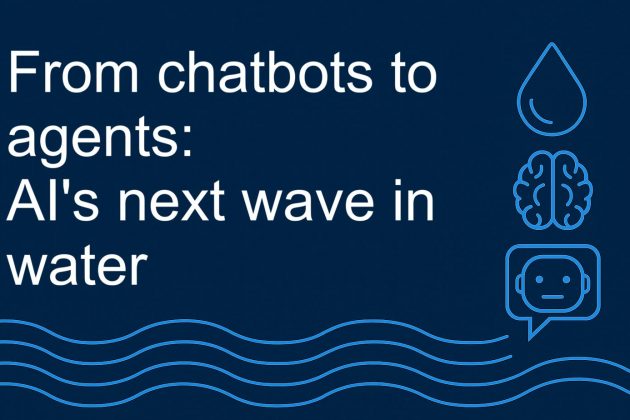 From chatbots to agents: AI’s next wave in water